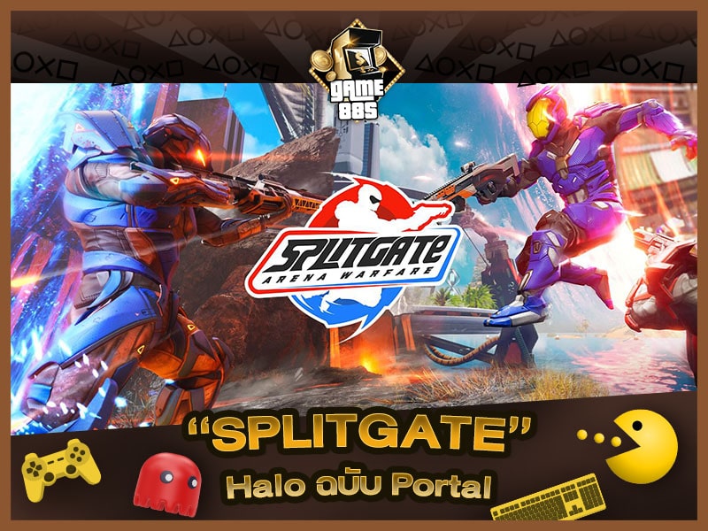 แนะนำเกม | Splitgate ผสมผสาน Halo สร้างประตู Portal