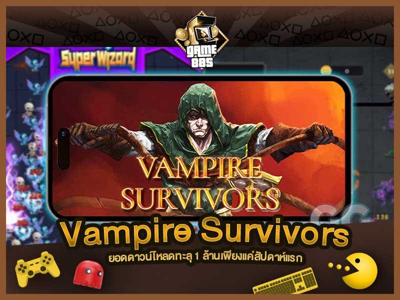 ข่าวเกม Vampire Survivors
