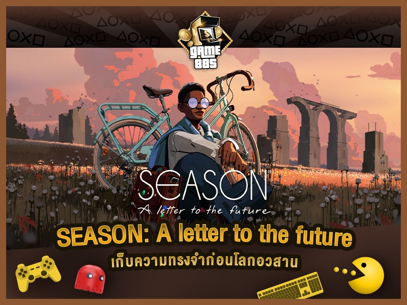 แนะนำเกม SEASON: A letter to the future