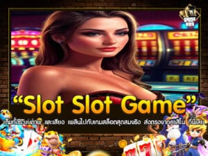 Slot Slot Game